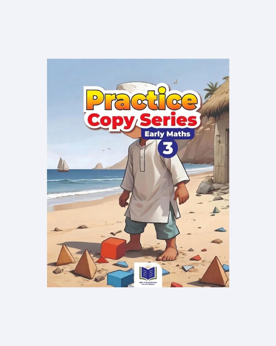 PRACTICE COPY SERIES (EARLY MATHS-3)