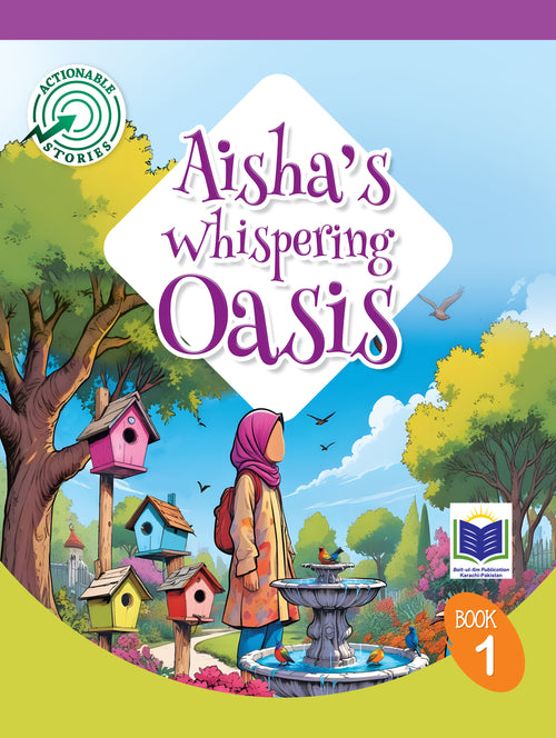ACTIONABLE STORIES AISHA'S WHISPERING OASIS