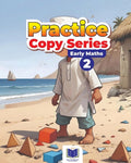 PRACTICE COPY SERIES (EARLY MATHS-2)